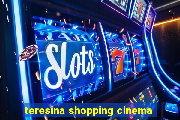 teresina shopping cinema